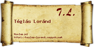 Téglás Loránd névjegykártya